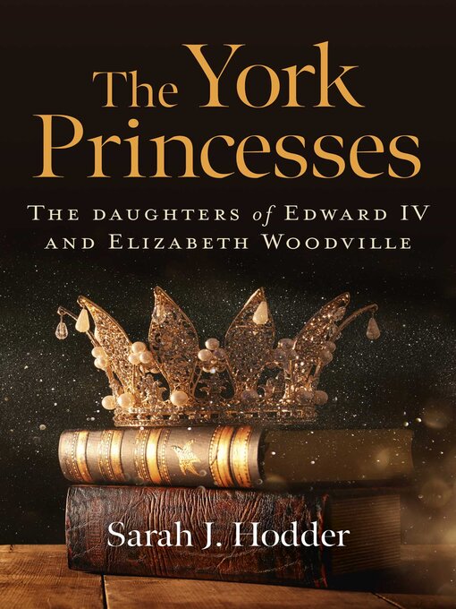 Title details for The York Princesses by Sarah  J. Hodder - Available